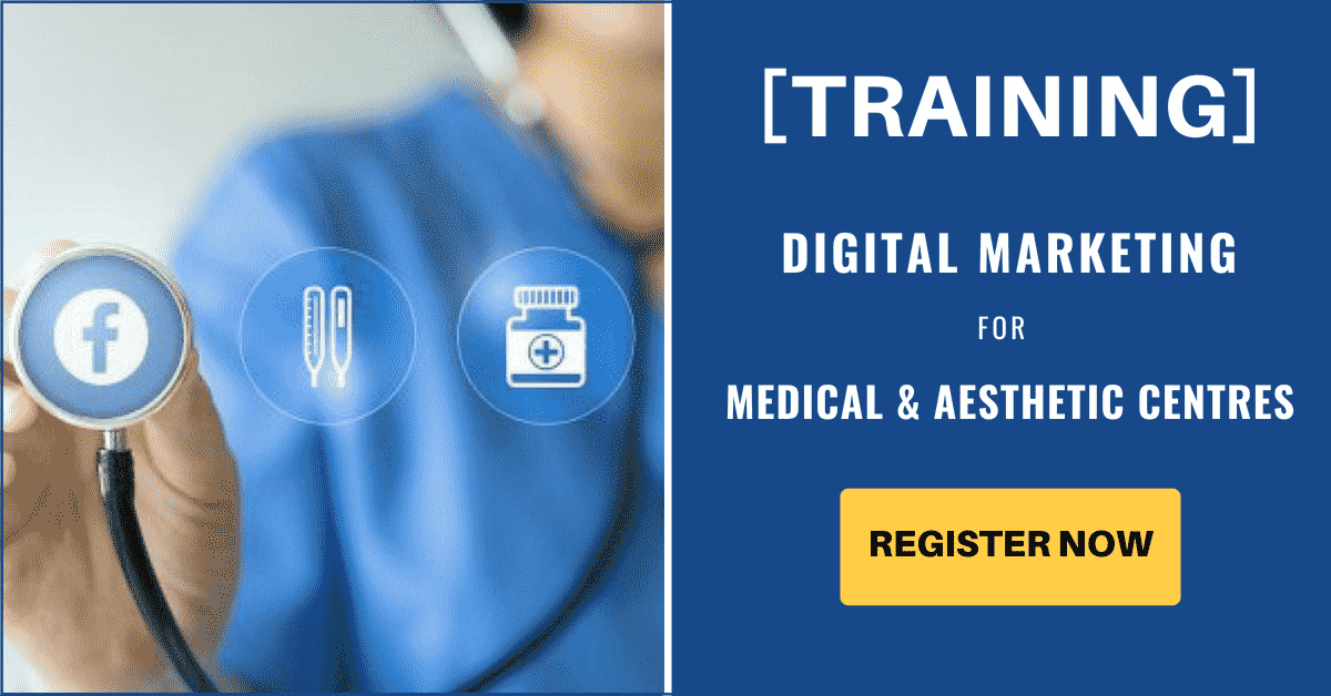 [TRAINING] Digital Marketing For Medical & Aesthetic Centres