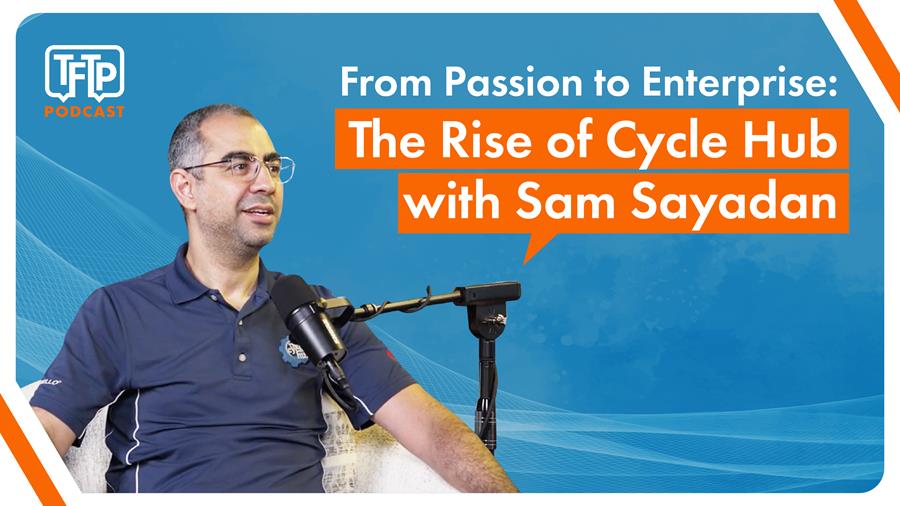 The Rise of Cycle Hub with Sam Sayadan and Namita Ramani on TFTP